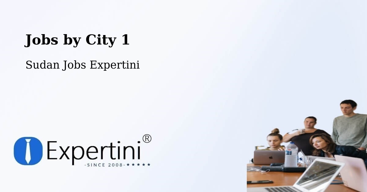 City Jobs in Sudan - Expertini
